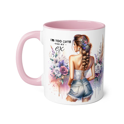 I'm Too Cute For My Ex Mug, Gift for Her, Coffee Lover Mug, Breakup Humor, Floral Accent Cup, Best Friend Gift, Inspirational Drinkware
