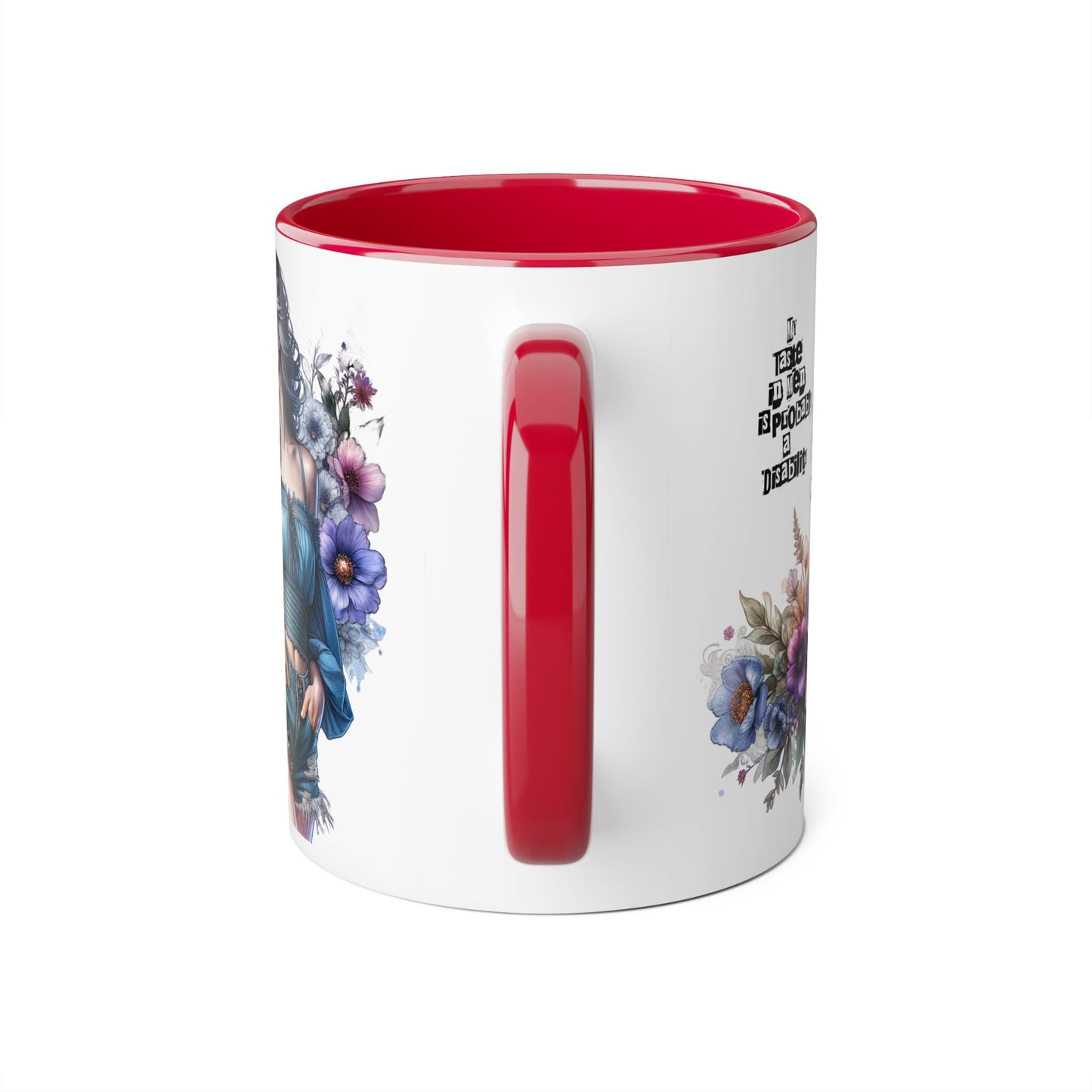Funny Accent Mug - My Taste in Men is Probably a Disability Humor 11oz Cup