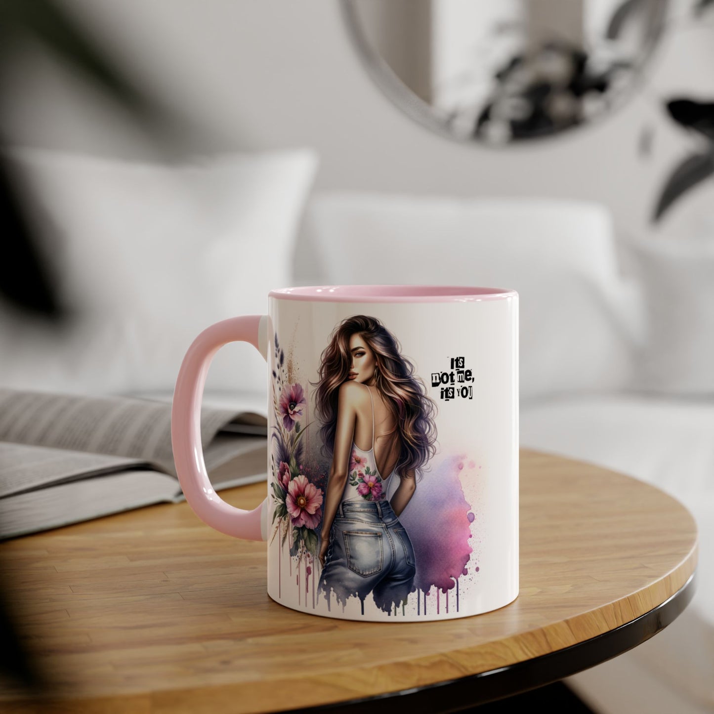 It's Not Me, It's You Humoristic Floral Art Accent Mug