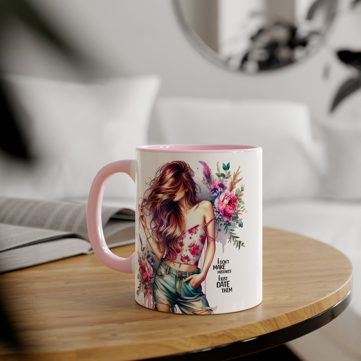 I Don't Make Mistakes, I Date Them Bohemian Floral Accent Mug, 11oz - Perfect Gift for Women, Art Lover Mug, Cute Coffee Cup, Birthday Gift, Home Decor