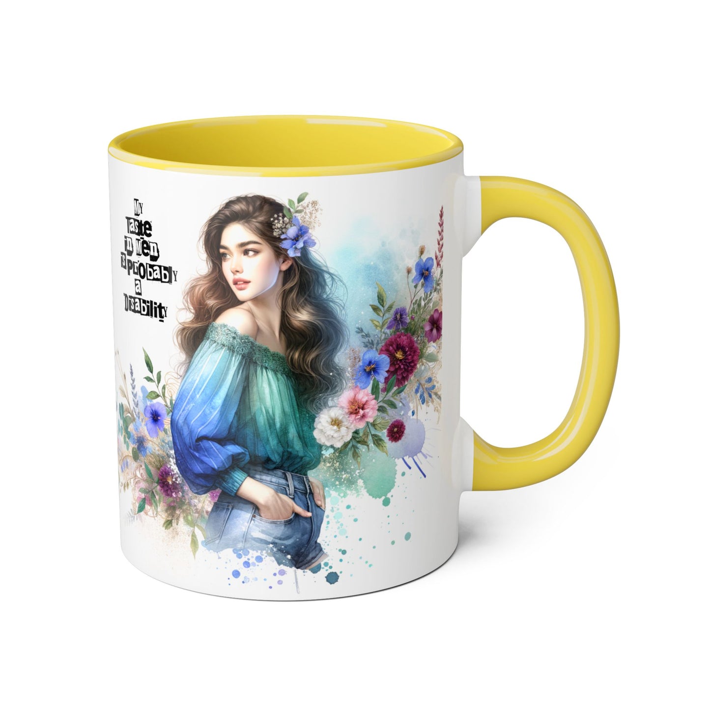 Funny Accent Mug - My Taste in Men is Probably a Disability Humor 11oz Cup