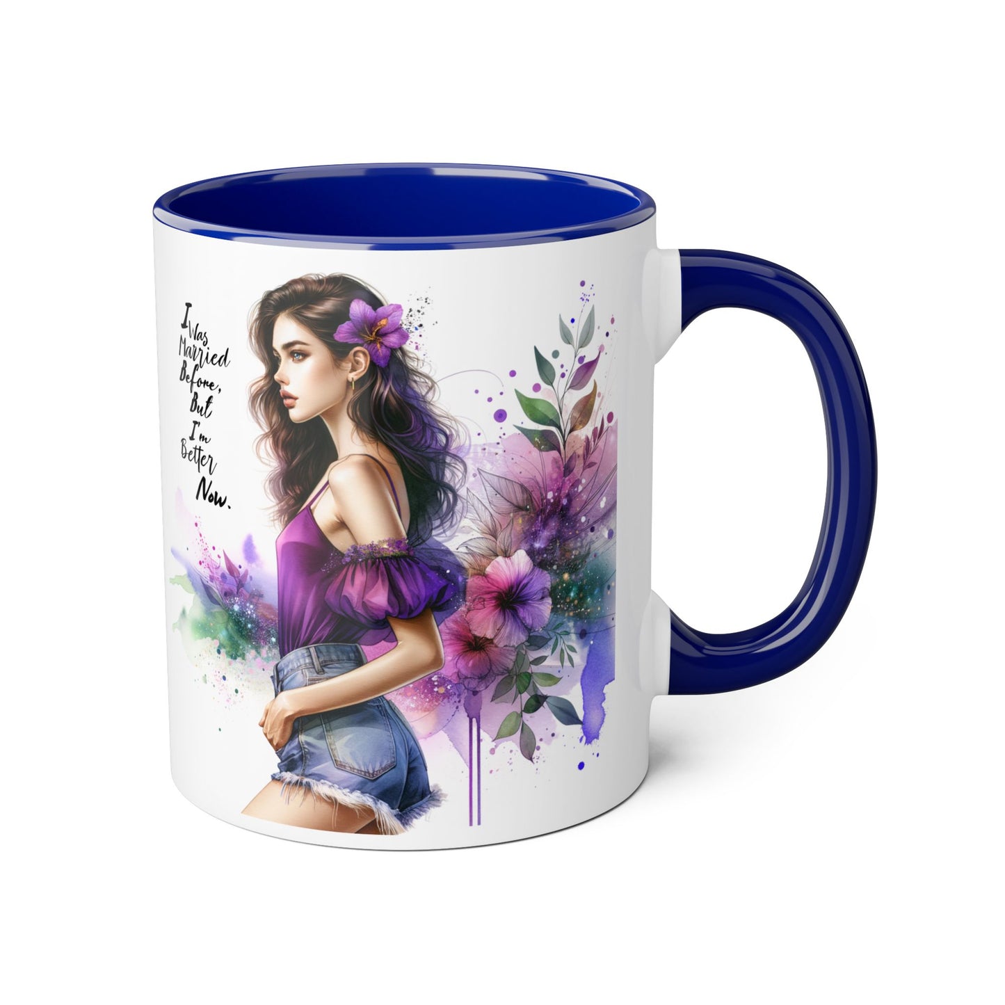 I Was Married Before But I'm Better Now Humoristic Empowered Woman Mug, Inspirational Coffee Cup, Motivational Gift for Her, Affirmation Mug, Unique Artwork Mug