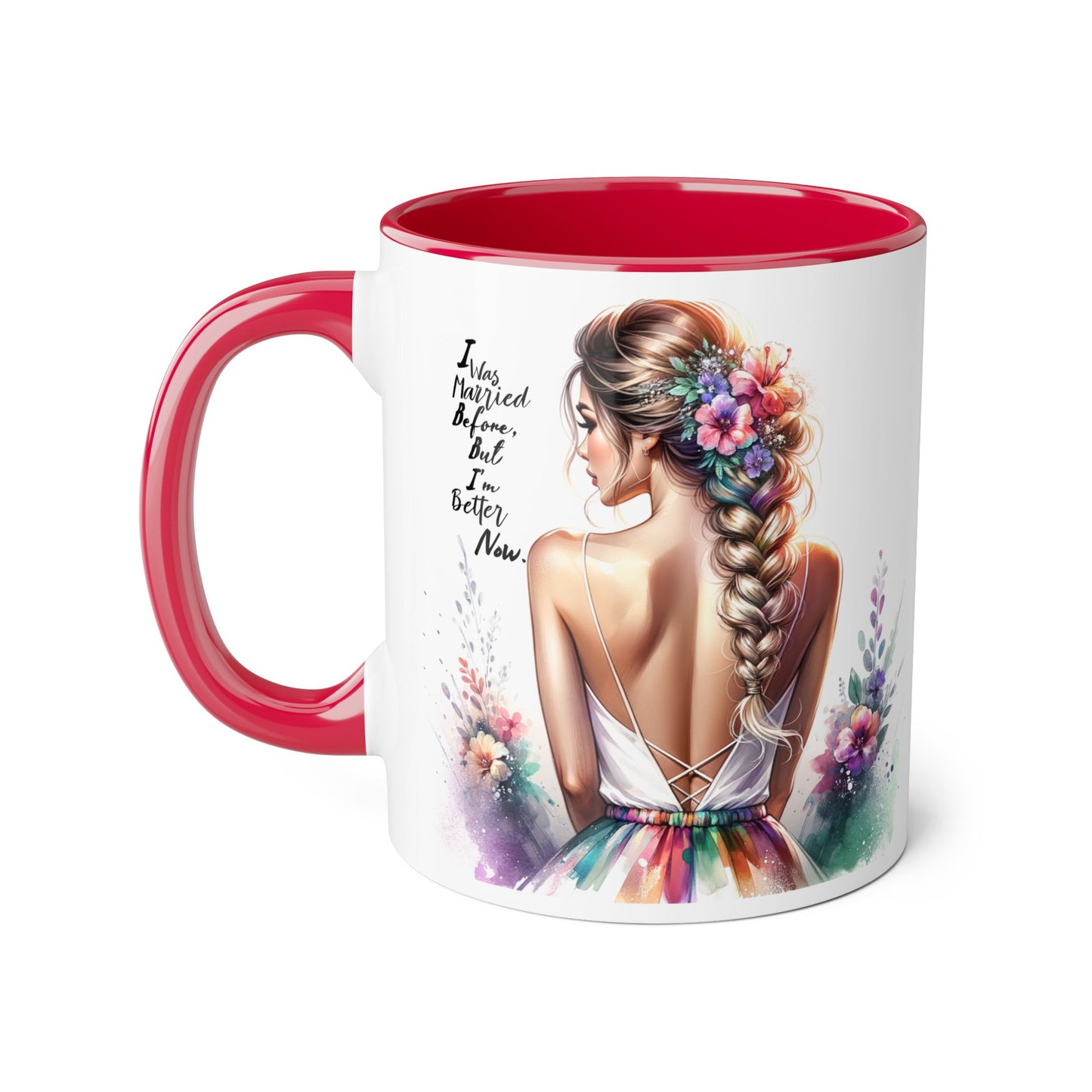 I Was Married Before But I'm Better Now Humoristic Floral Inspirational Accent Mugs | Unique Gift for Flower Lovers, Art Enthusiasts, Home Decor, Tea/Coffee Lovers, Motivation