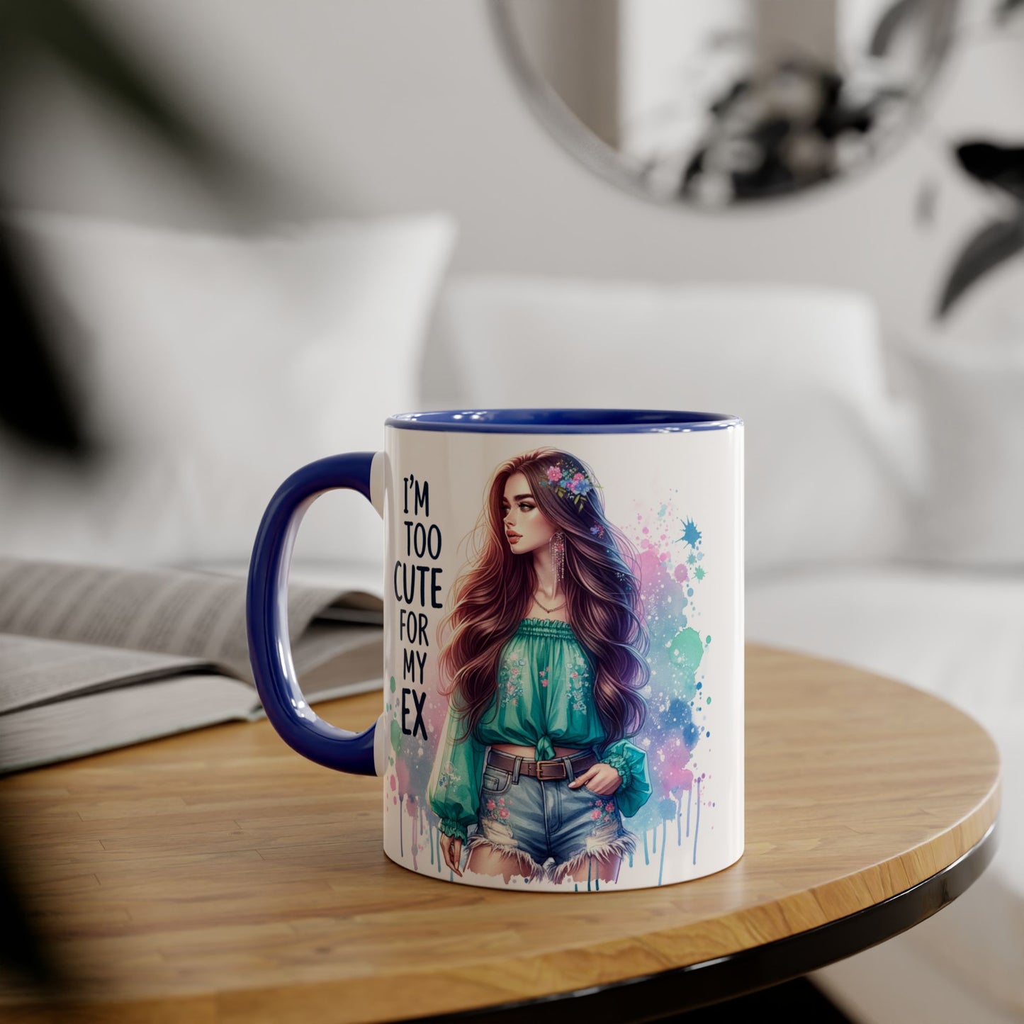 I'm Too Cute For My Ex Mug | Fun Coffee Mug | Accent Mug | Gift for Her | Cute Gift Idea | Sassy Humor Mug | 11oz