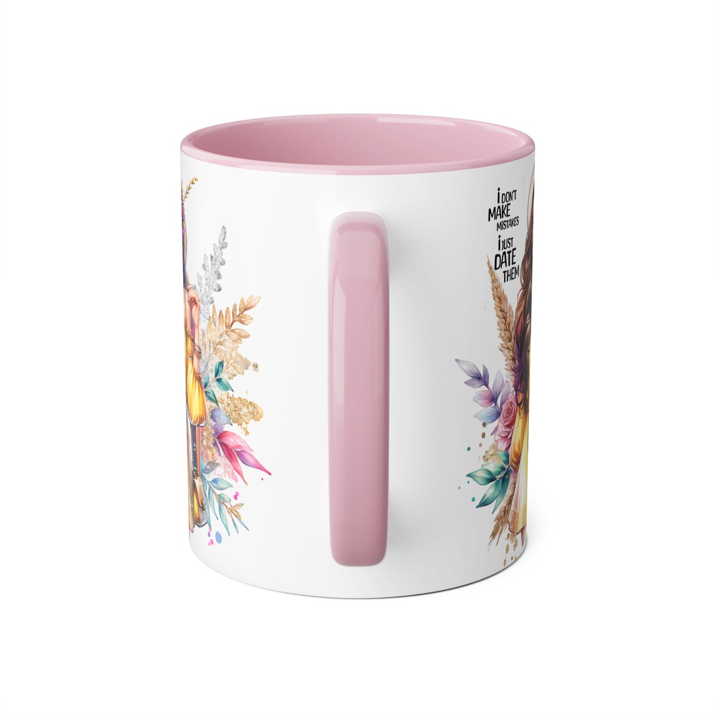 I Don't Make Mistakes, I Date Them Chic Coffee Mug with Floral Design, Inspirational Gift for Her, Unique Office Decor, Creative Birthday Present, Hot Beverage Lover's Cup