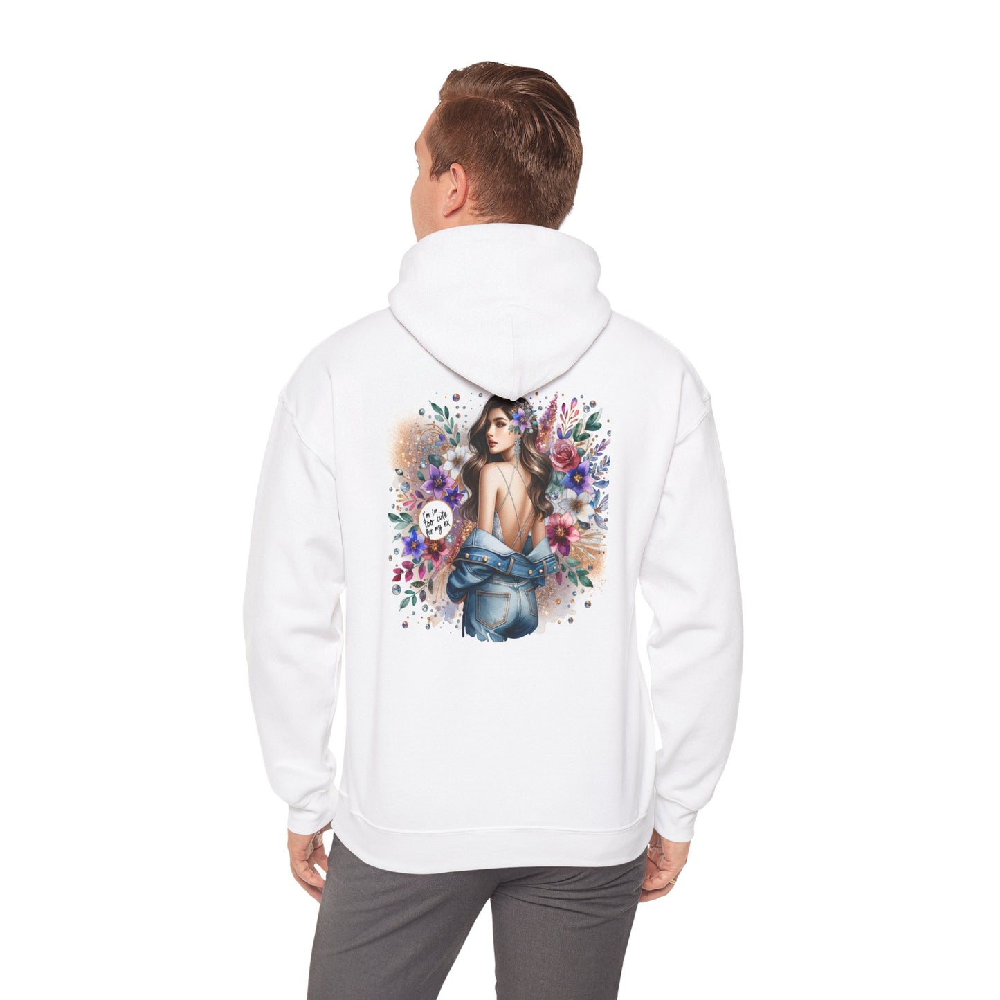 I'm Too Cute For My Ex Floral Art Hoodie, Cozy Sweatshirt, Unique Gift for Women, Fashionable Layering Piece, Perfect for Spring Celebrations