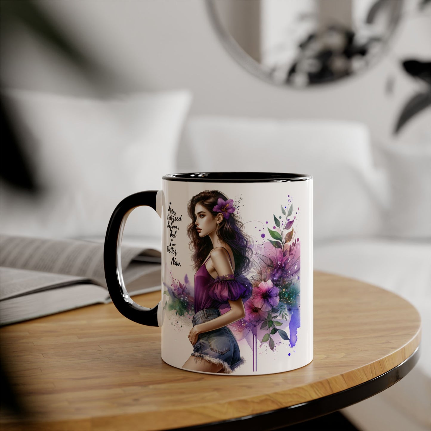 I Was Married Before But I'm Better Now Humoristic Empowered Woman Mug, Inspirational Coffee Cup, Motivational Gift for Her, Affirmation Mug, Unique Artwork Mug