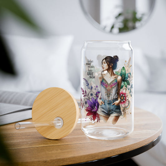 I Don't Make Mistakes, I Date Them Boho Chic Sipper Glass, 16oz - Eco-friendly Water Glass, Floral Drinkware, Unique Summer Party Cup, Gift for Her, Home Decor