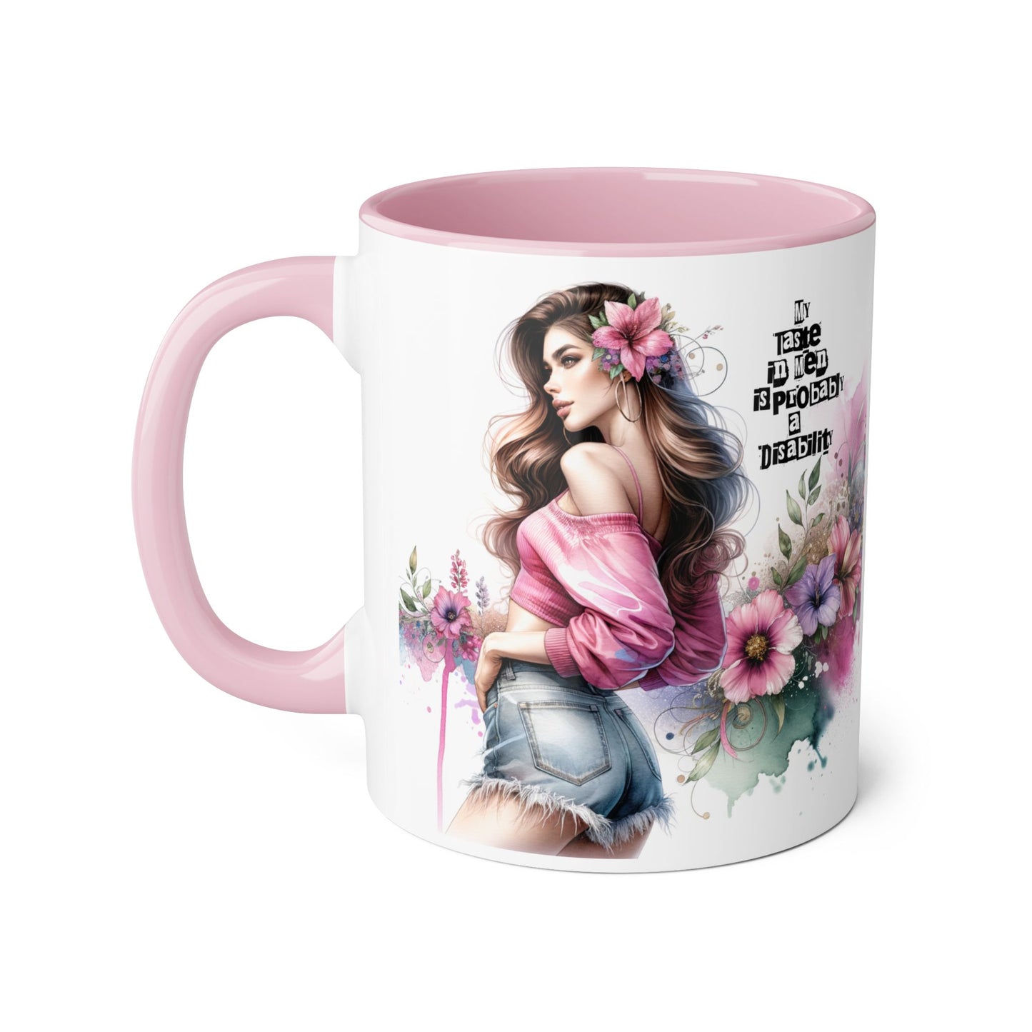 Funny Accent Mug - My Taste in Men is Probably a Disability Humor 11oz Cup