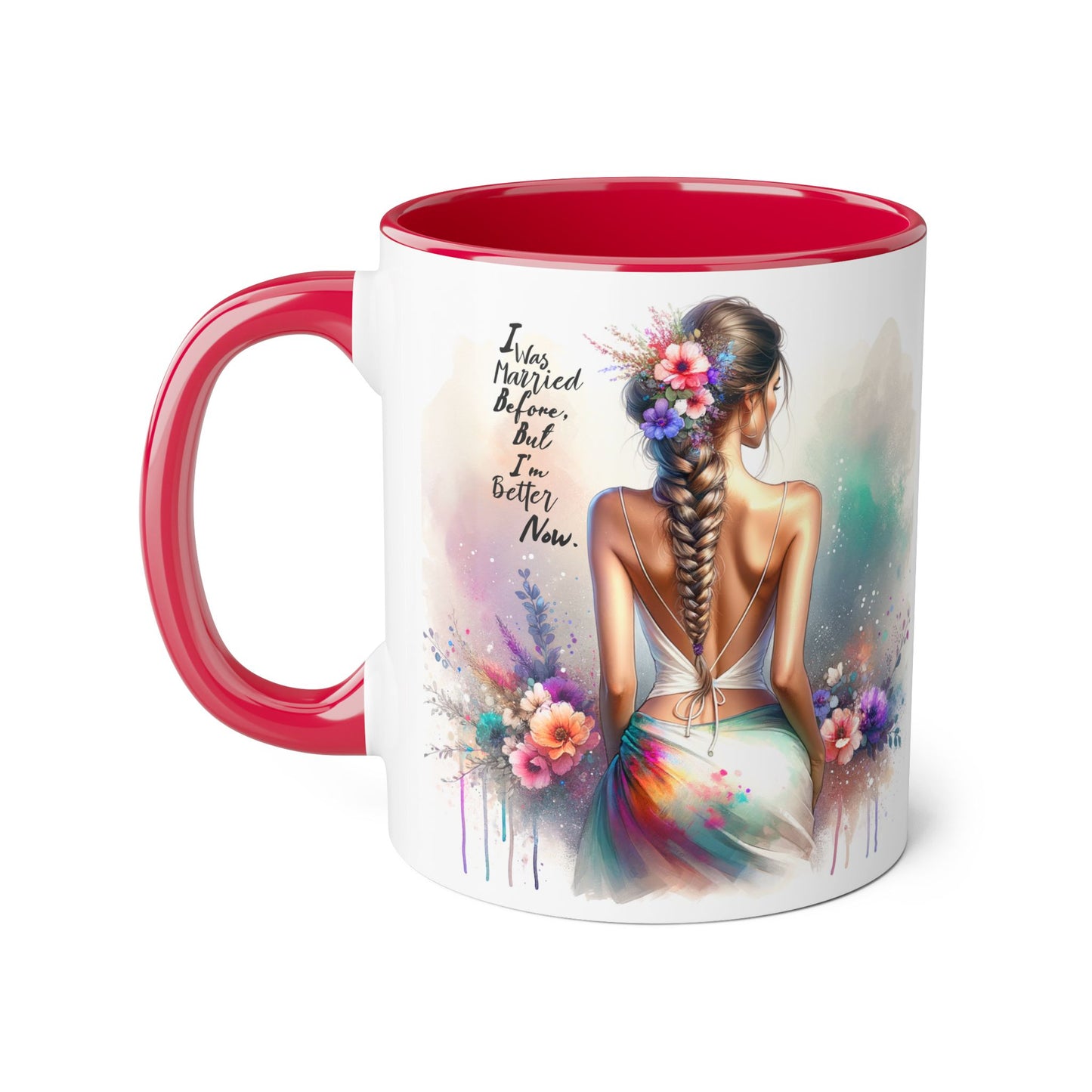 I Was Married Before But I'm Better Now Humoristic Inspirational Floral Accent Mug, Motivational Gift, Self-Love Coffee Cup, Unique Tea Mug, Art Print Drinkware