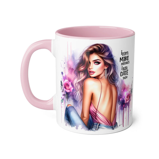 I Don't Make Mistakes, I Date Them Accent Mugs, 11oz