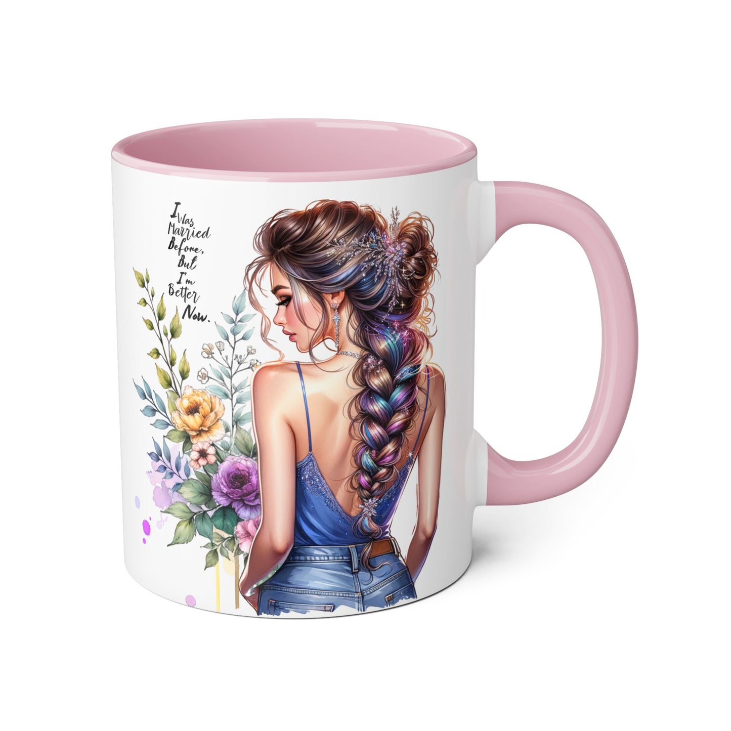 I Was Married Before But I'm Better Now Beautiful Floral Accent Mug - Inspirational Coffee Cup, Gift for Her, Home Decor, Tea Lover, Mother's Day, Birthday