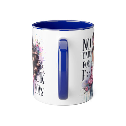 Funny Accent Mug - No Time For F*boys 11oz