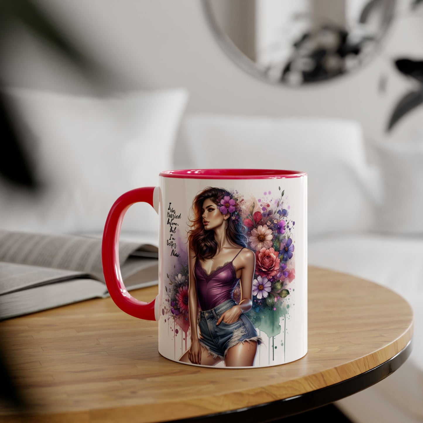 I Was Married Before But I'm Better Now Humoristic Floral Art Accent Mug - Motivational Coffee Cup for Women, Gift for Friends, Home Decor, Straight Outta Inspiration
