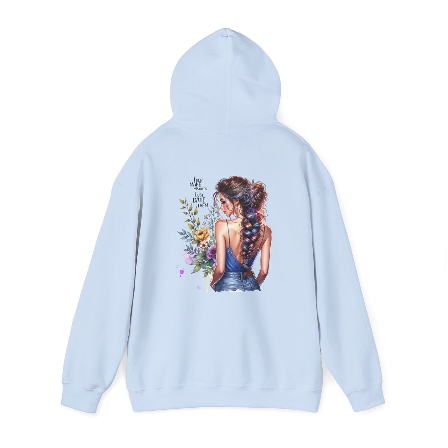 I Don`t  Make Mistakes, I Just Date Them Charming Floral Art Sweatshirt for Nature Lovers, Cozy Unisex Hoodie, Gift for Her, Casual Wear, Spring Style