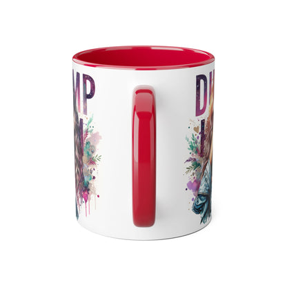 Dump Him Funny Accent Mug 11oz