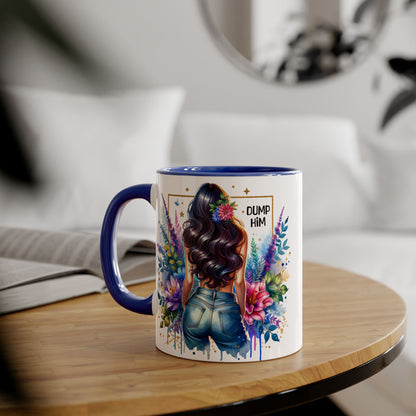 Colorful Floral Accent Mug with 'Dump Him' Design, Perfect Gift for Friends, Celebrations, Self-Care, Motivational Mug, Coffee Lover's Gift