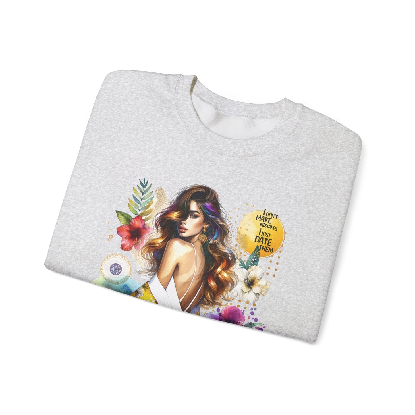 I Don't Make Mistakes, I Just Date Them Floral Art Crewneck Sweatshirt, Comfortable Ladies Fashion, Gift for Her, Boho Style, Casual Outfit, Cozy Sweater
