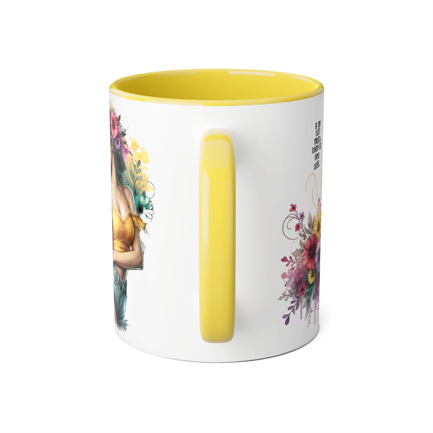 If I'm Too Much, Then Go Find Less Floral Accent Mug - Enjoy Life | Gift for Her, Coffee Lover, Home Décor, Inspirational Mug, Tea Time