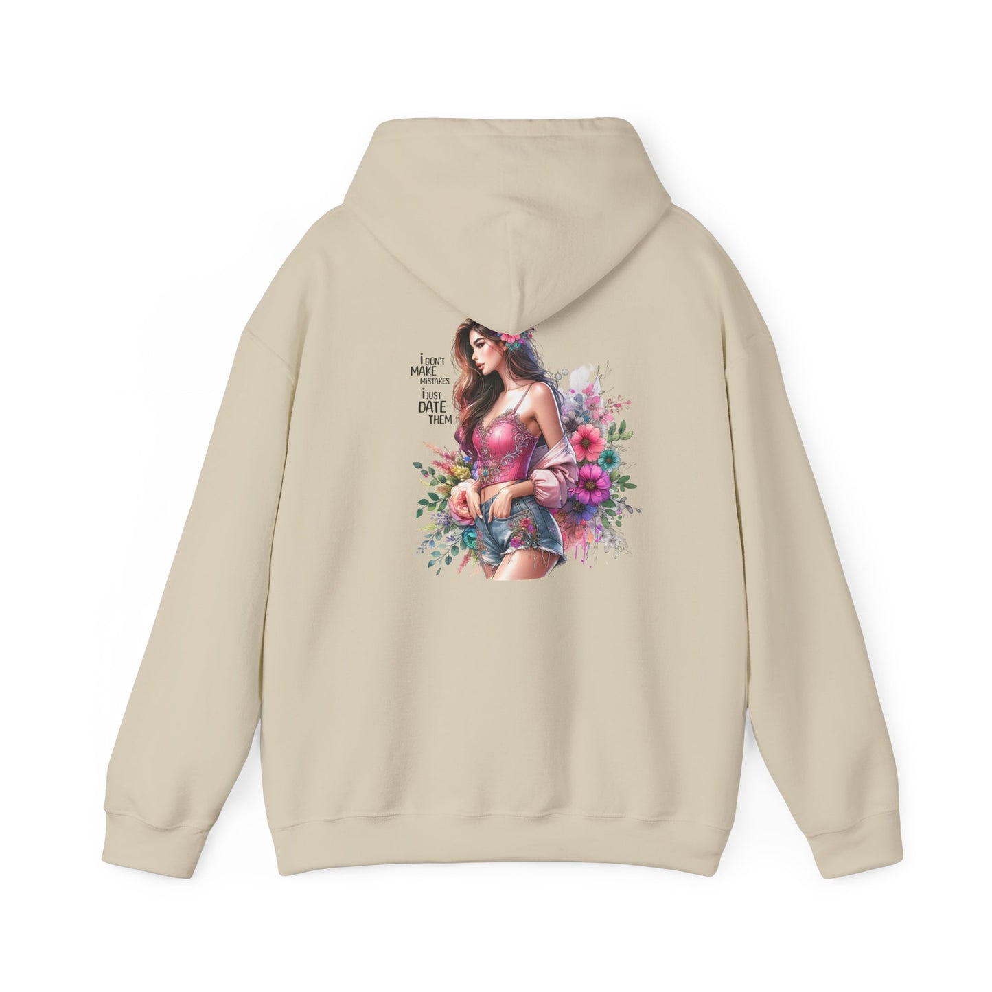 I Don`t  Make Mistakes, I Just Date Them Floral Bliss Unisex Hooded Sweatshirt - Cozy Gift, Bohemian Style, Comfortable Layer, Everyday Wear, Spring Fashion