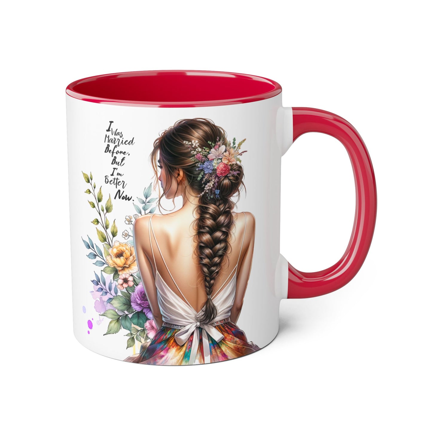 I Was Married Before But I'm Better Now Inspirational Floral Accent Mug - Perfect for Gifts, Home Decor, Coffee Lovers, Motivational Quotes, Self-Improvement