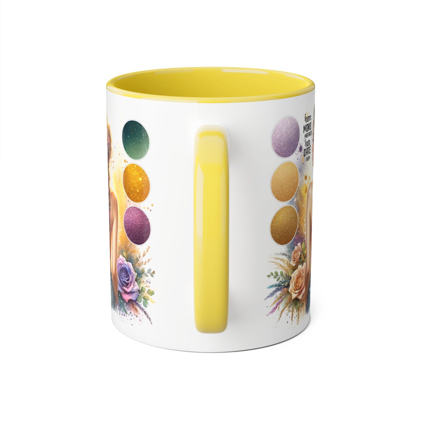 I Don't Make Mistakes, I Date Them Accent Mugs, 11oz