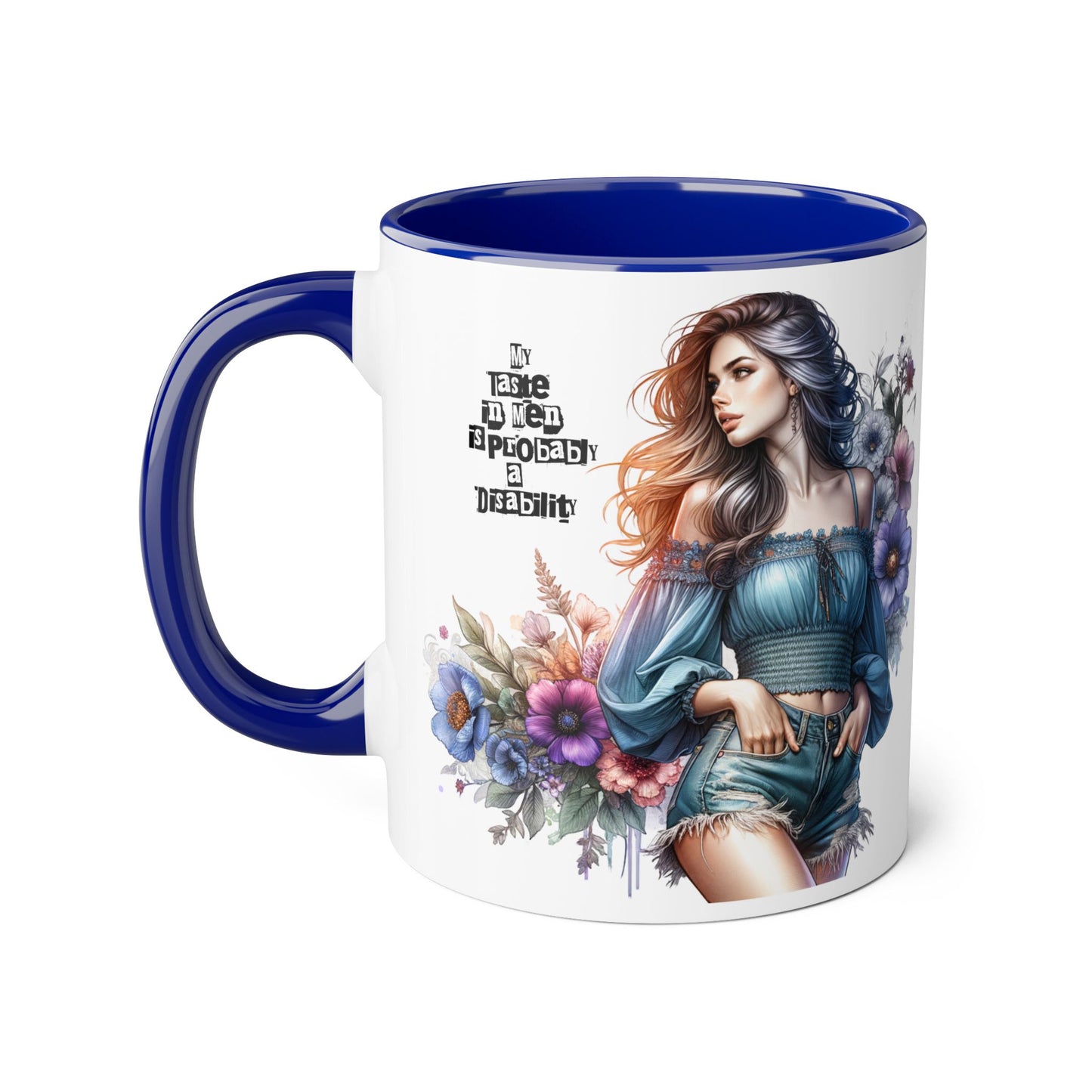 Funny Accent Mug - My Taste in Men is Probably a Disability Humor 11oz Cup