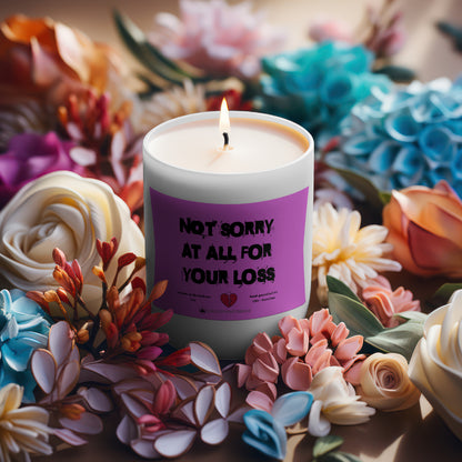 Not Sorry At All For Your Loss Candle Frosted (Pink Wick) Glass