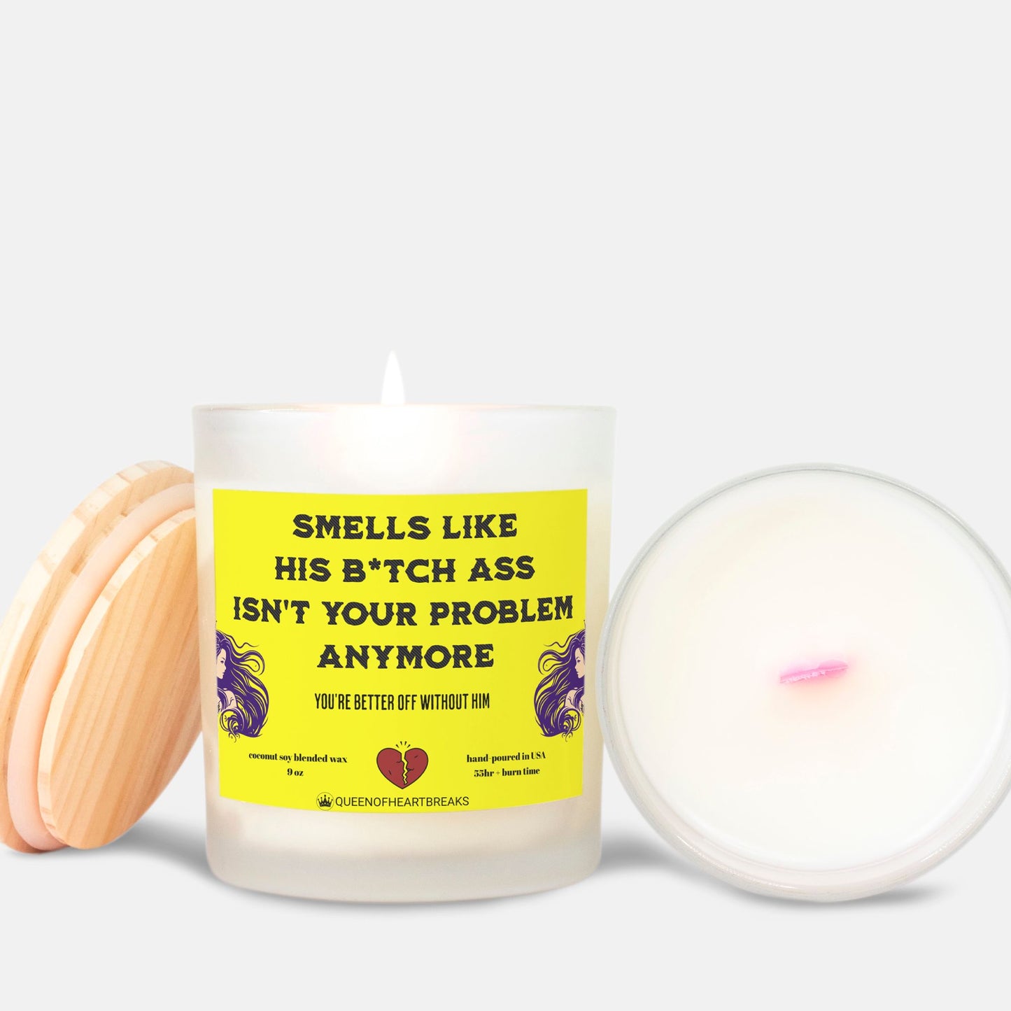 Smells Like His B*itch Ass Isn't Your Problem Anymore-Candle Frosted (Pink Wick) Glass