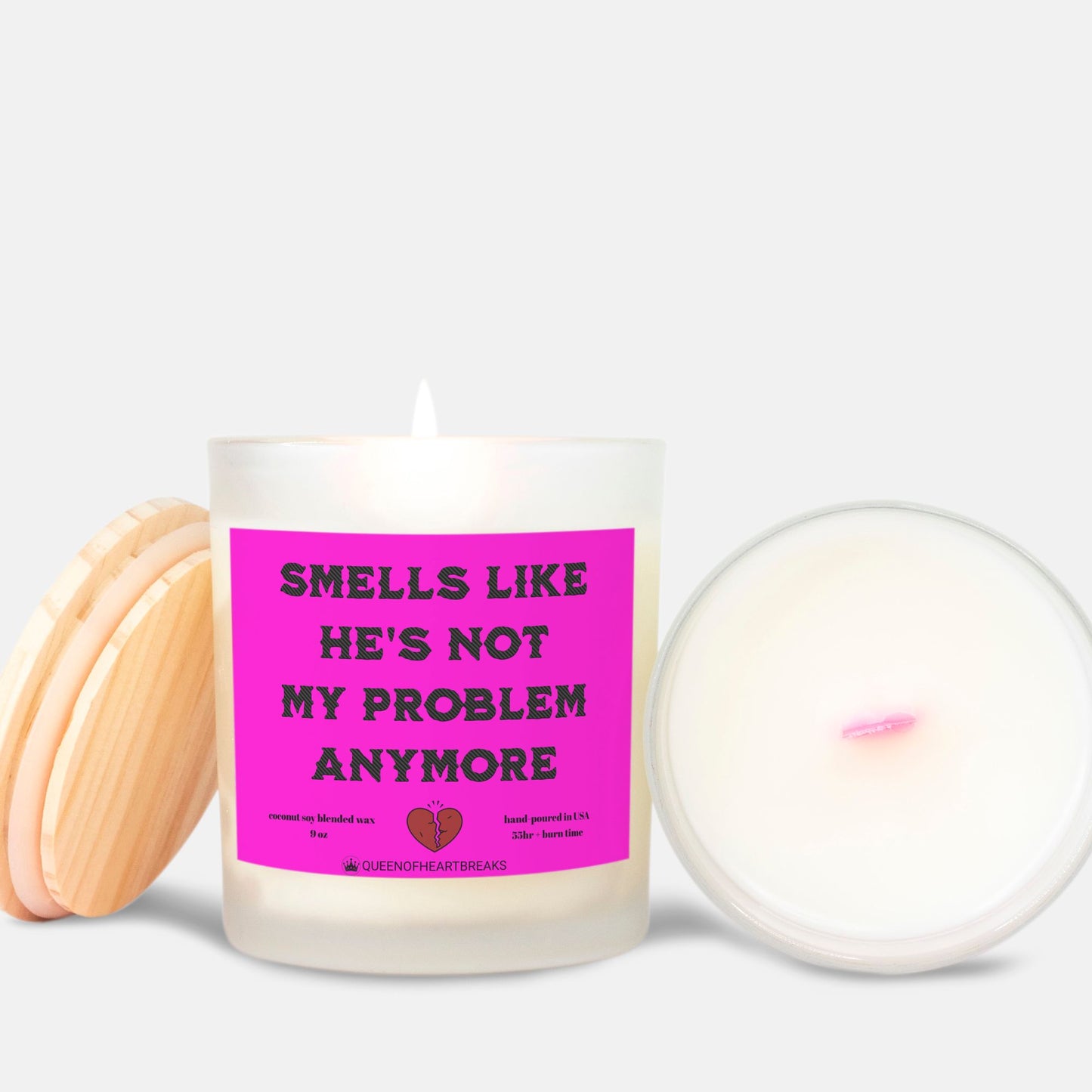 Smells Like His Not My Problem Anymore -Candle Frosted (Pink Wick) Glass