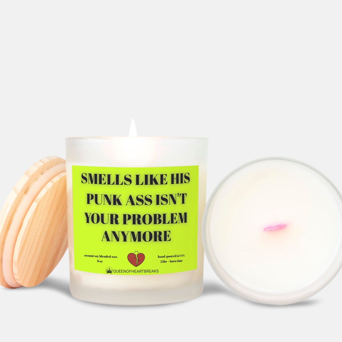 Smells Like His Punk Ass Isn't Your Problem Anymore-Candle Frosted (Pink Wick) Glass