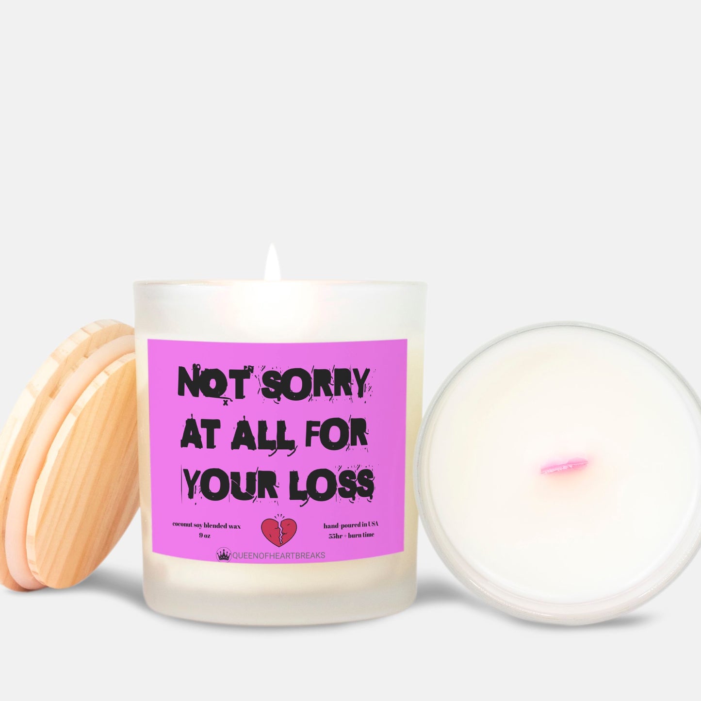 Not Sorry At All For Your Loss Candle Frosted (Pink Wick) Glass