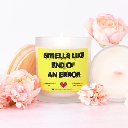 Smells Like End Of An Error-Candle Frosted (Pink Wick) Glass