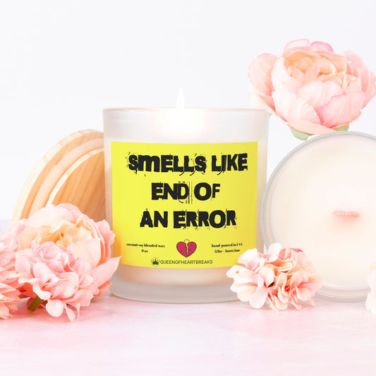 Smells Like End Of An Error-Candle Frosted (Pink Wick) Glass