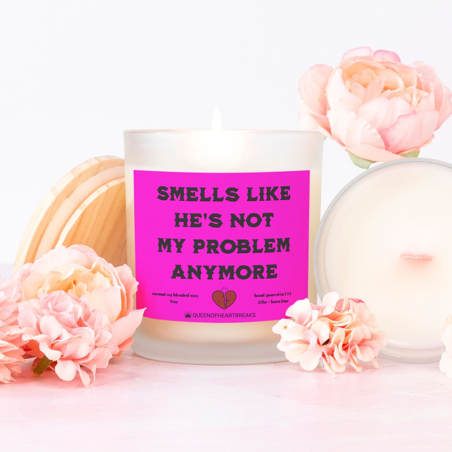 Smells Like His Not My Problem Anymore -Candle Frosted (Pink Wick) Glass