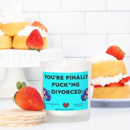 You're Finally Fuck*ng Divorced-Candle Frosted (Pink Wick) Glass