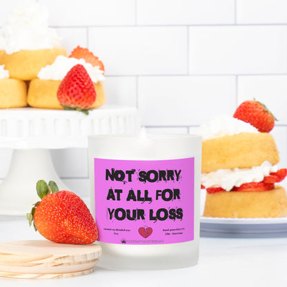 Not Sorry At All For Your Loss Candle Frosted (Pink Wick) Glass