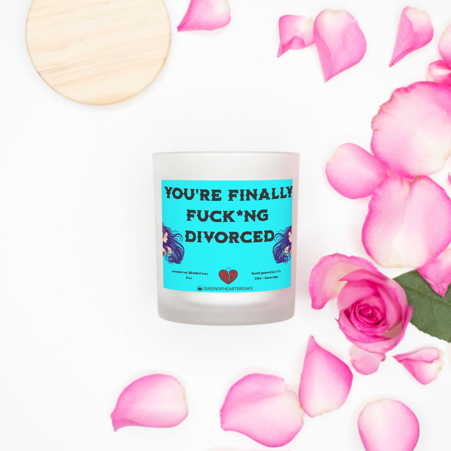 You're Finally Fuck*ng Divorced-Candle Frosted (Pink Wick) Glass