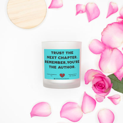 Trust The Next Chapter, Remember You're the Author-Candle Frosted (Pink Wick) Glass