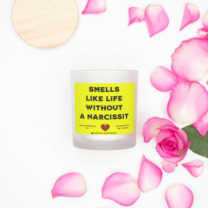 Smells Like Life Without a Narcissist-Candle Frosted (Pink Wick) Glass