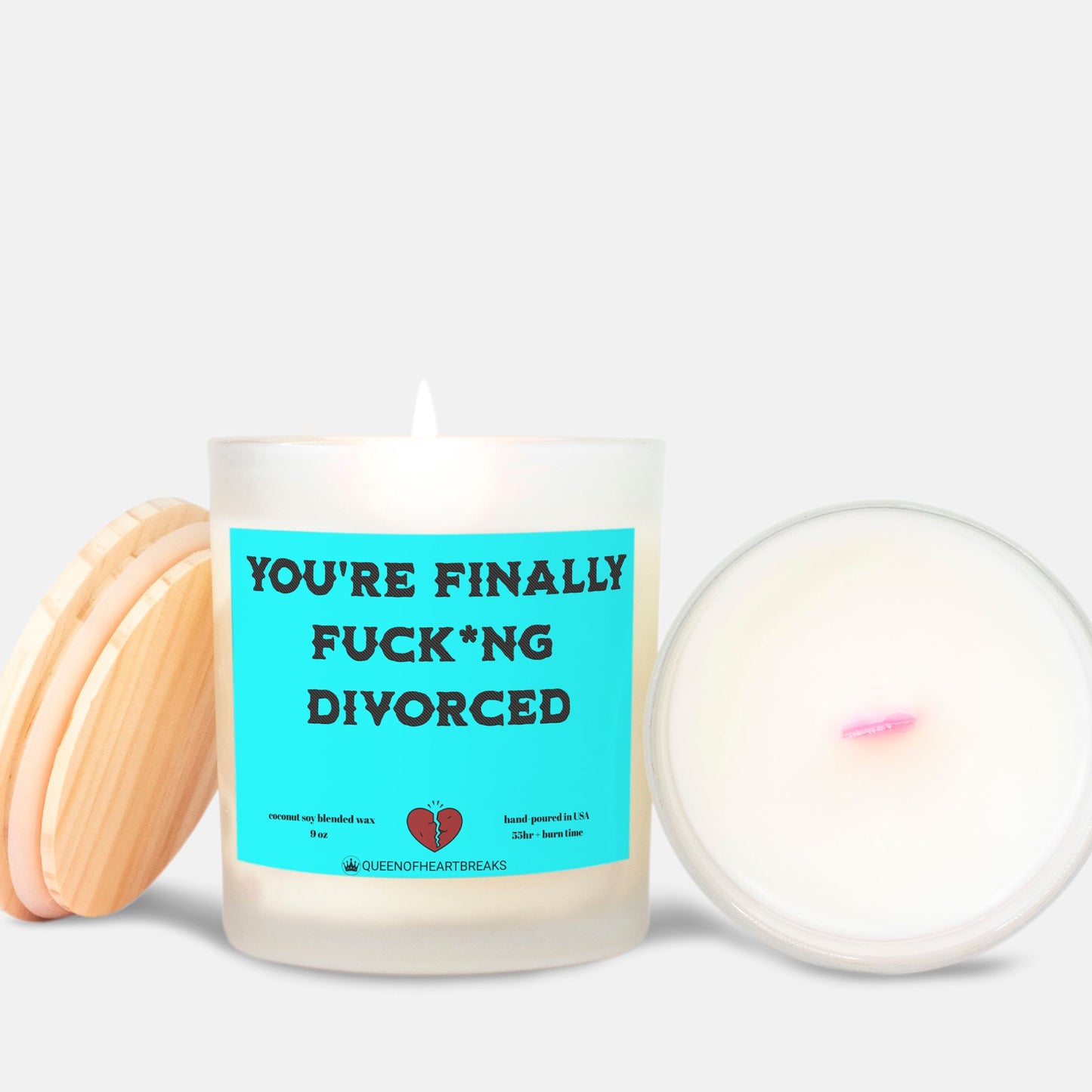 You're Finally Fuck*ng Divorced-Candle Frosted (Pink Wick) Glass
