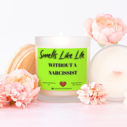 Smells Like Life Without A Narcissist-Candle Frosted (Pink Wick) Glass