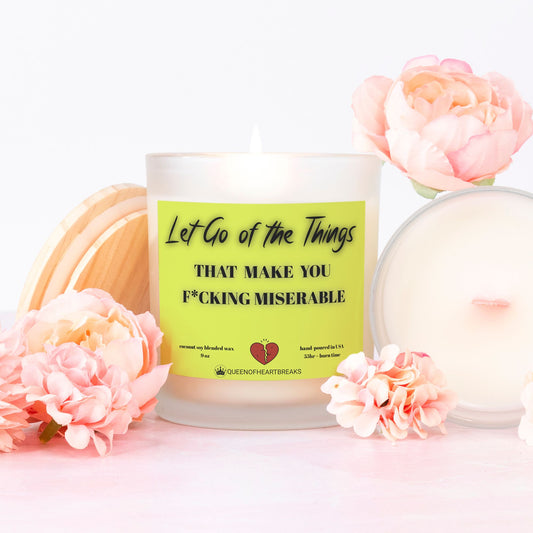Let Go of The Things That Make You F*cking Miserable-Candle Frosted (Pink Wick) Glass