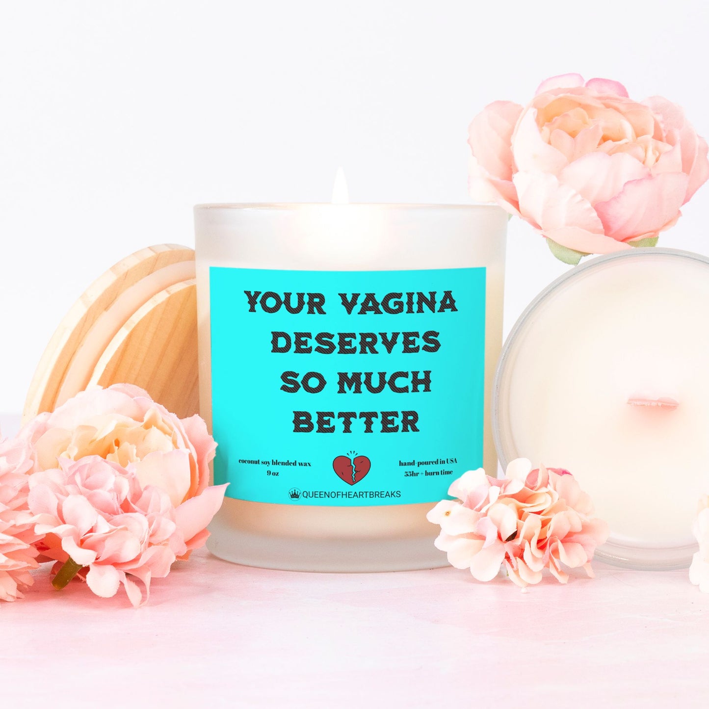 Your Vagina Deserves So Much Better-Candle Frosted (Pink Wick) Glass